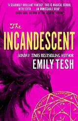 Kartonierter Einband The Incandescent von Emily Tesh