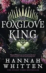 Kartonierter Einband The Foxglove King von Hannah Whitten