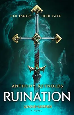 E-Book (epub) Ruination: A League of Legends Novel von Anthony Reynolds