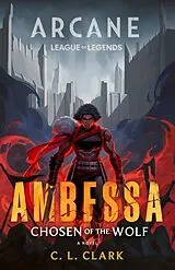 Fester Einband Ambessa: Chosen of the Wolf von C. L. Clark