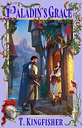 Kartonierter Einband Paladin's Grace von T. Kingfisher