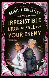 Kartonierter Einband The Irresistible Urge to Fall For Your Enemy von Brigitte Knightley