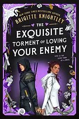 Fester Einband The Exquisite Torment of Loving Your Enemy von Brigitte Knightley