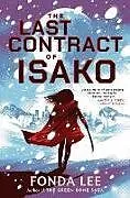 Kartonierter Einband The Last Contract of Isako von Fonda Lee