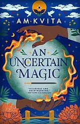 Kartonierter Einband An Uncertain Magic von AM Kvita