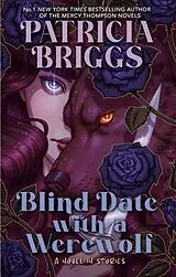 Kartonierter Einband Blind Date with a Werewolf von Patricia Briggs