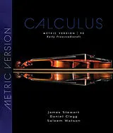 Fester Einband Calculus: Early Transcendentals, Metric Edition von James Stewart, Clegg Daniel K., Watson Saleem