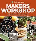 ePUB Smithsonian Makers Workshop von Smithsonian Institution