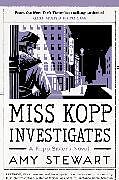 Kartonierter Einband Miss Kopp Investigates von Amy Stewart
