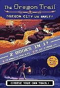 Fester Einband The Oregon Trail: Oregon City or Bust! (Two Books in One) von Jesse Wiley