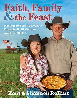 E-Book (epub) Faith, Family & the Feast von Kent Rollins
