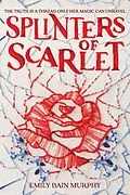 E-Book (epub) Splinters of Scarlet von Emily Bain Murphy