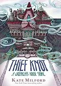 E-Book (epub) Thief Knot von Kate Milford