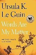 Couverture cartonnée Words Are My Matter de Ursula K Le Guin