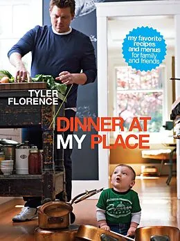 E-Book (epub) Dinner at My Place von Tyler Florence