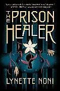 Fester Einband The Prison Healer von Lynette Noni