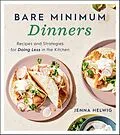 E-Book (epub) Bare Minimum Dinners von Jenna Helwig