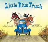 Pappband, unzerreissbar (PpU) Little Blue Truck Board Book von Alice Schertle