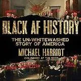 Audio CD (CD/SACD) Black Af History von Michael Harriot