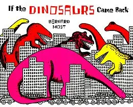 E-Book (epub) If the Dinosaurs Came Back von Bernard Most