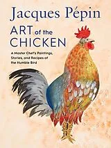 Livre Relié Jacques Pépin Art of the Chicken von Jacques Pépin