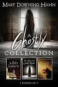 E-Book (epub) Ghostly Collection (3 books in 1) von Mary Downing Hahn
