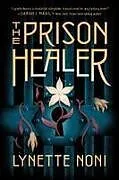 Kartonierter Einband The Prison Healer von Lynette Noni