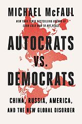 Fester Einband Autocrats vs. Democrats von Michael McFaul