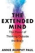 Kartonierter Einband The Extended Mind von Annie Murphy Paul