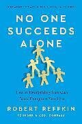 Couverture cartonnée No One Succeeds Alone de Robert Reffkin