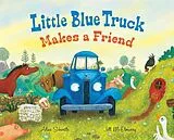 Fester Einband Little Blue Truck Makes a Friend von Alice Schertle
