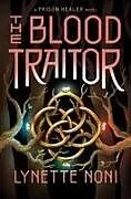 Kartonierter Einband The Blood Traitor von Lynette Noni