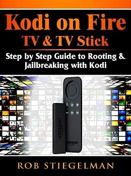 E-Book (epub) How to Unlock Kodi on Fire TV & TV Stick von Ron Knightly