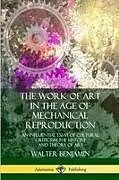Kartonierter Einband (Kt) The Work of Art in the Age of Mechanical Reproduction von Walter Benjamin, Harry Zohn