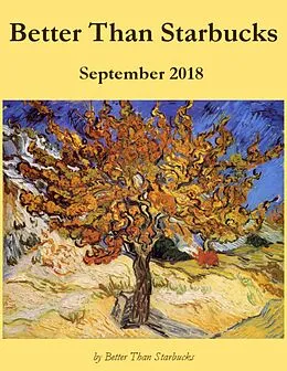E-Book (epub) Better Than Starbucks September 2018 von Better Than Starbucks