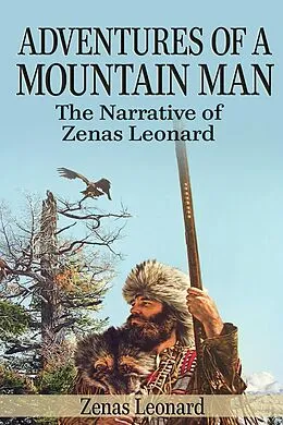E-Book (epub) Adventures of a Mountain Man von Zenas Leonard