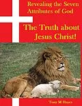 E-Book (epub) Revealing the Seven Attributes of God "The Truth about Jesus Christ" von Tony M Hayes