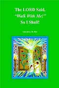 E-Book (epub) The LORD Said, "Walk With Me!" So I Shall! von Salvatrice M. Her
