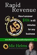 E-Book (epub) Rapid Revenue: How I Uncover $10k In 45 Minutes for Any Business von Mic Helms