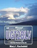E-Book (epub) Ugt2blv: How God Worked In My Life von Mary I. Rachelski