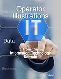 E-Book (epub) Operator Illustrations from the Information Technology Domain von Ron Fulbright