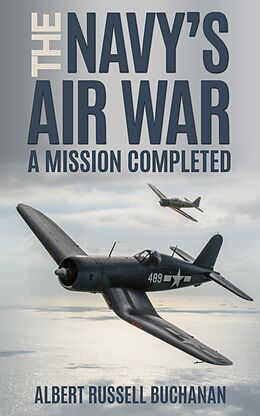 E-Book (epub) The Navy's Air War von Albert R. Buchanan