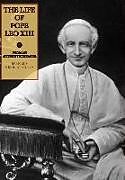 Fester Einband The Life of Pope Leo XIII von Mediatrix Press, DD. Bernard O'Reilly