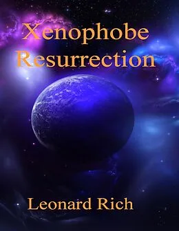 E-Book (epub) Xenophobe Resurrection von Leonard Rich