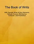 E-Book (epub) The Book of Writs - With Sample Writs of Quo Warranto, Habeas Corpus, Mandamus, Certiorari, and Prohibition von Sidana Lewis