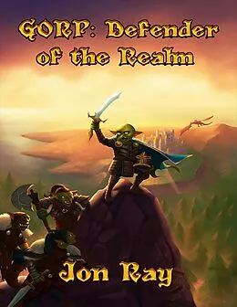 E-Book (epub) Gorp: Defender of the Realm von Jon Ray