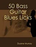 E-Book (epub) 50 Bass Guitar Blues Licks von Duane Murray