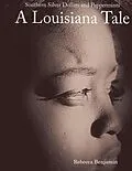 E-Book (epub) Southern Silver Dollars and Peppermints: A Louisiana Tale von Rebecca Benjamin