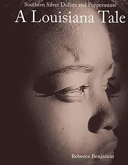 E-Book (epub) Southern Silver Dollars and Peppermints: A Louisiana Tale von Rebecca Benjamin