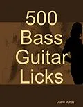 E-Book (epub) 500 Bass Guitar Licks von Duane Murray